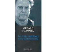 Les Corps angéliques de la postmodernité - Gérard Pommier - Calmann-Levy - broché - Essai