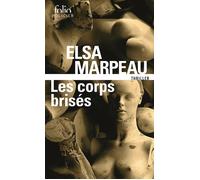 Les corps brisés - Elsa Marpeau - Gallimard - Poche - Roman