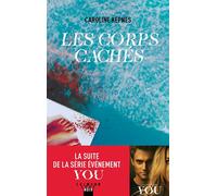 Caroline Kepnes – Les corps cachés – Éditions Calmann-Lévy