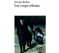 Les Corps célestes - Prix Renaudot 1993