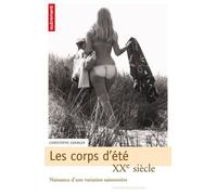 Les corps d'été: Naissance d'une variation saisonnière XXe siècle