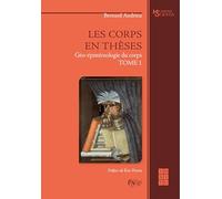 LES CORPS EN THÈSES : GÉO-ÉPISTÉMOLOGIE DU CORPS