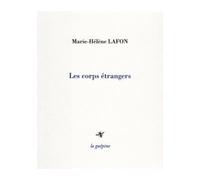 Les corps étrangers - Marie-Hélène Lafon - La Guepine Editions - broché - Roman