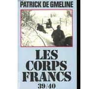 Les Corps-Francs 1939-1940