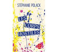 Les Corps hostiles - Stéphanie Polack - Lgf - Poche - Roman