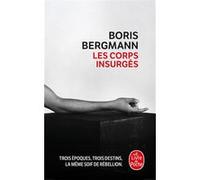Les Corps insurgés Boris Bergmann (Auteur)