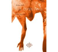 Les corps ravis - Justine Arnal - Du Chemin De Fer Eds - broché - Roman