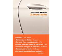Les corps solides - Joseph Incardona - Finitude - broché - Roman