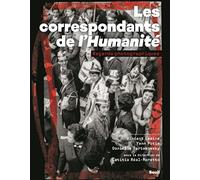 Les Correspondants de l'Humanité: Regards photographiques