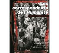Les Correspondants de l'Humanité Yann Potin (Auteur), Vincent Lemire (Auteur), Danielle Tartakowsky (Auteur)