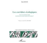 Les corridors écologiques: Vers un troisième temps du droit de la conservation de la nature ?