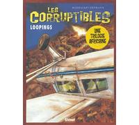 Les Corruptibles, tome 3 : Loopings