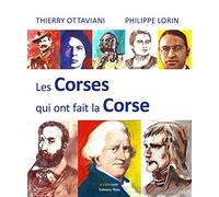 Les Corses qui ont fait la Corse