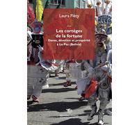 Les cortèges de la fortune Danse, dévotion e prospérité à La Paz (Bolivie) - Laura Fléty - Mimesis - broché - Essai