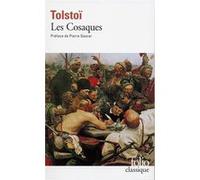 Les Cosaques Léon Tolstoï (Auteur), Pierre Gascar (Préface), Pierre Pascal (Traduction)
