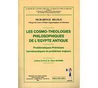 Les cosmo théologies philosophiques de l’Egypte Antique