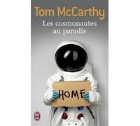 Les cosmonautes au paradis - Tom McCarthy - J'ai Lu - Poche - Roman