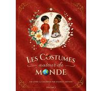 Les costumes autour du monde: Un livre à colorier par Stanley Difton - Volume 1