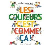 Les couleurs, c'est comme ça ! Agnès Rosenstiehl (Auteur), Agnès Rosenstiehl (Illustration)