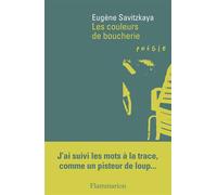 Les Couleurs de boucherie - Eugène Savitzkaya - Flammarion - broché - Poésie