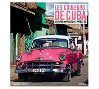Les couleurs de Cuba. Voitures mythique des années 50
