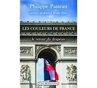 Les Couleurs De France - Le Retour Du Drapeau