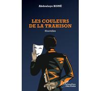 Les couleurs de la trahison - Abdoulaye Kone - L'harmattan - broché - Roman