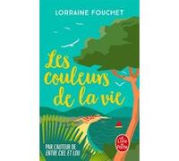 Les Couleurs de la vie Lorraine Fouchet (Auteur)
