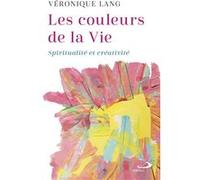 Les couleurs de la vie Véronique Lang (Auteur)