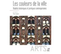 Les Couleurs De La Ville - Réalités Historiques Et Pratiques Contemporaines
