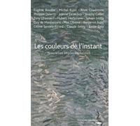 Les couleurs de l'instant: Nouvelles impressionnistes