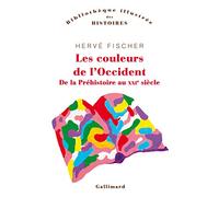 Les couleurs de l'Occident: De la Préhistoire au XXIᵉ siècle