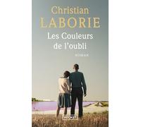 Les Couleurs de l'oubli - Christian Laborie - Pocket - Poche - Roman