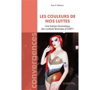 La couleur de nos luttes: Une histoire chromatique des combats LGBTQI+