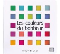 Les Couleurs du bonheur Aaron Becker (Auteur)