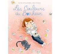 Les couleurs du bonheur - Sophie De Mullenheim - Fleurus - cartonné - Album jeunesse
