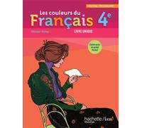 Les couleurs du Français 4e - Livre élève format compact Edition 2011 - Céline Santini - Hachette Education - broché - Livre