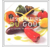 Les Couleurs du goût La cuisine de William Ledeuil - William Ledeuil - Seuil - broché - Beau livre