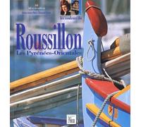 Les Couleurs du Roussillon - Les pyrénées-Orientales