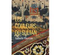 Les Couleurs Du Sultan
