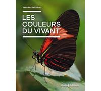 Les couleurs du vivant - Jean-Michel Gibert - Cnrs Eds - broché - Essai