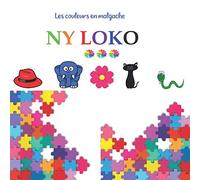 Les couleurs en malgache - Ny loko: Imagier pour apprendre les couleurs en malgache