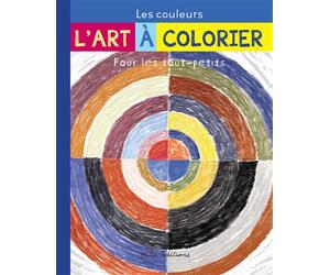 Les couleurs - L' art à colorier pour les tout-petits - Thomas Tessier - Mila Boutan Eds - broché - Document jeunesse
