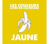 Les Couleurs Livre de Coloriage Jaune: Peut stimuler la reconnaissance des nuances chez les enfants atteints de daltonisme