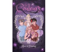 Les Couleurs - tome 1 - Alice is Drawing - Alice is drawing - Hachette Romans - broché - Roman adolescent