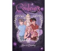 Les Couleurs - tome 1 - Alice is Drawing