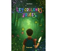 Les couleurs volées: Roman d'aventure, enquête et mystère, pour jeunes 9/11 ans, édition collector couverture rigide