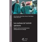 Les coulisses de l'activité opératoire: Regards croisés sur les transformations contemporaines de la chirurgie