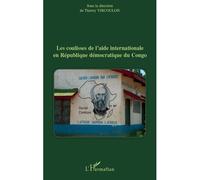Les coulisses de l'aide internationale en République démocratique du Congo - Thierry Vircoulon - L'harmattan - broché - Essai