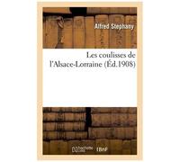 Les Coulisses De L'alsace-Lorraine